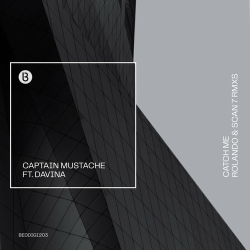 Captain Mustache - Catch Me [BEDDIGI203]